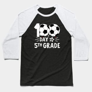 100 Days Of Fifth Grade Teacher 100th Day Of School Soccer Baseball T-Shirt